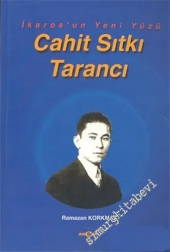 İkaros'un Yeni Yüzü : Cahit Sıtkı Tarancı -         2014