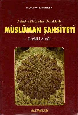 Ashab-ı Kiramdan Örneklerle Müslüman Şahsiyeti Fezail-i Amal - Ciltli Kitap