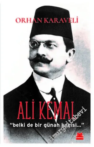 Ali Kemal: Belki de Bir Günah Keçisi -         2018