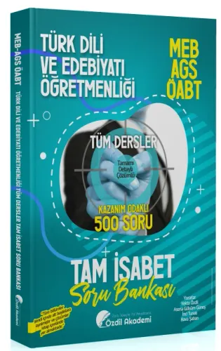 Özdil Akademi ÖABT MEB-AGS Türk Dili ve Edebiyatı Öğretmenliği Tam İsabet 500 Soru Bankası Çözümlü