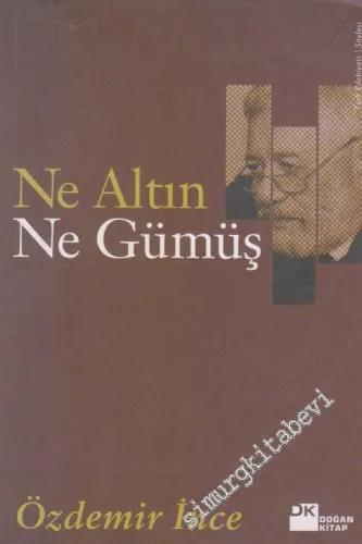 Ne Altın Ne Gümüş -        2003