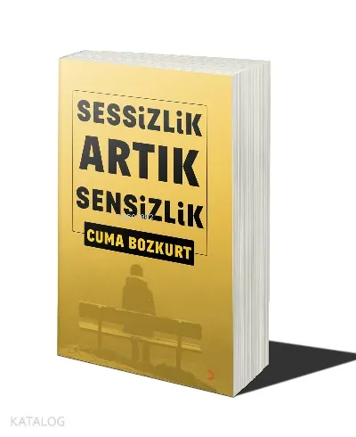 Sessizlik Artık Sensizlik