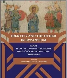 Identity And The Other In Byzantium