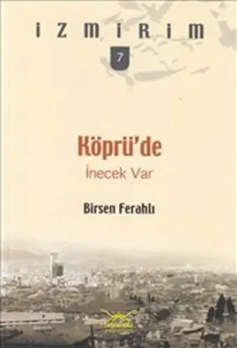 Köprü'de İnecek Var