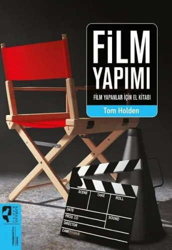 Film Yapımı; Film Yapanlar İçin El Kitabı