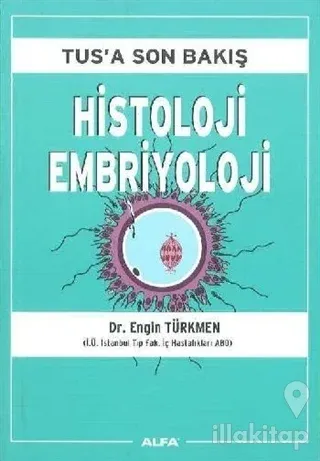 Tus'a Son Bakış : Histoloji Embriyoloji