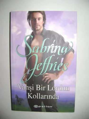 VAHŞİ BİR LORDUN KOLLARINDA