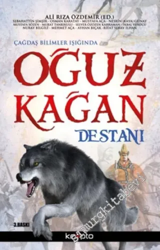Çağdaş Bilimler Işığında Oğuz Kağan Destanı -