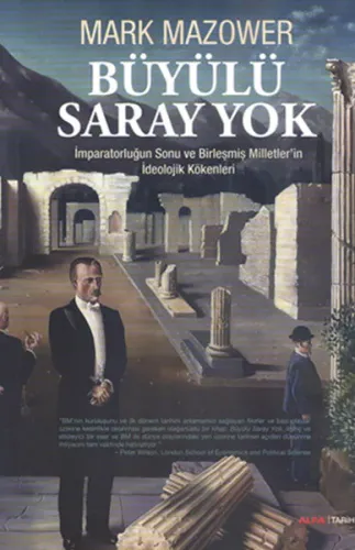 Büyülü Saray Yok; İmparatorluğun Sonu ve Birleşmiş Milletlerin İdeolojik Kökenleri