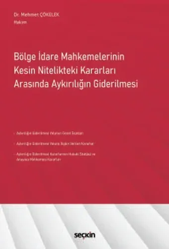 Bölge İdare Mahkemelerinin Kesin Nitelikteki Kararları Arasında Aykırılığın Giderilmesi