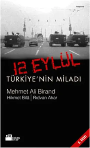 12 Eylül Türkiye’nin Miladı