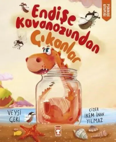 Endişe Kavanozundan Çıkanlar | Veysi Çeri | Timaş Çocuk