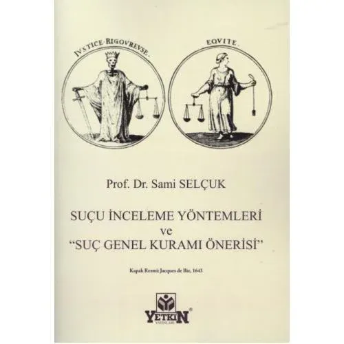 Suçu İnceleme Yöntemleri ve Suç Genel Kuramı Önerisi
