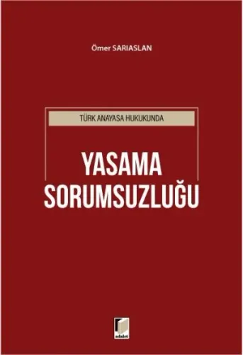 Türk Anayasa Hukukunda Yasama Sorumsuzluğu