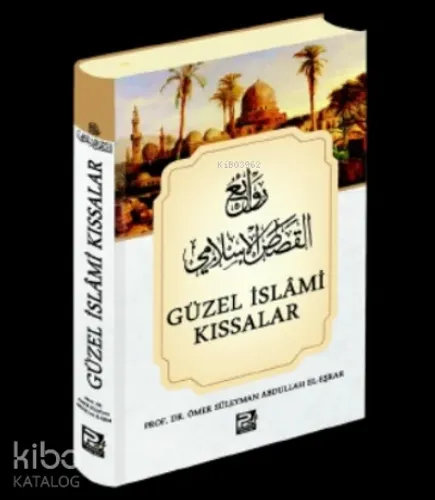 Güzel İslâmi Kıssalar