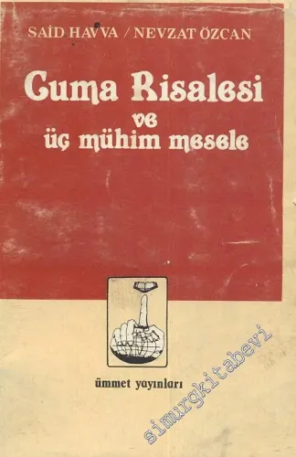 Cuma Risalesi ve Üç Mühim Mesele -