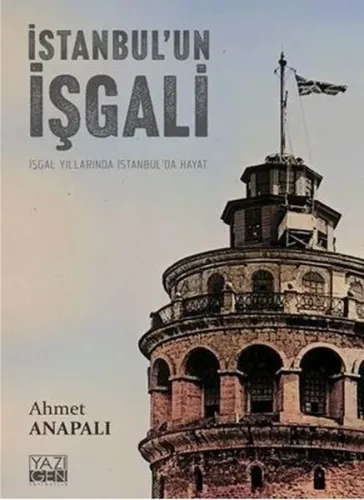 İstanbul'un İşgali;İşgal Yıllarında İstanbul'da Hayat
