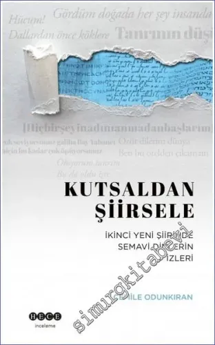 Kutsaldan Şiirsele : İkinci Yeni Şiirinde Semavi Dinlerin İzleri  -         2023