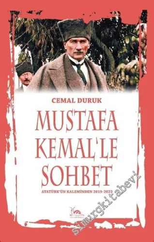Mustafa Kemal'le Sohbet : Atatürk'ün Kaleminden 2019 - 2023 - 2020