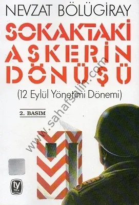 Sokaktaki Askerin Dönüşü - 12 Eylül Yönetimi Dönemi