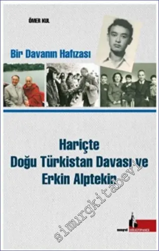 Hariçte Doğu Türkistan Davası ve Erkin Alptekin -         2023