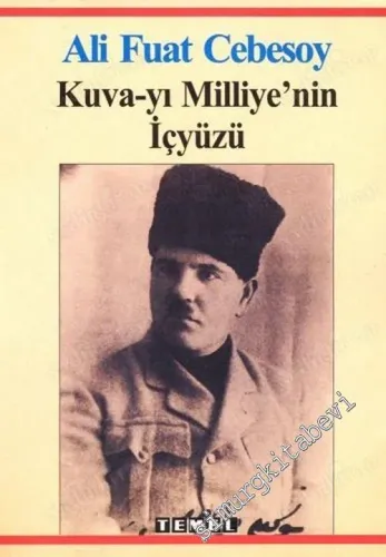 Kuvayı Milliye'nin İçyüzü: Olaylar Kişiler Vesikalar -        2002
