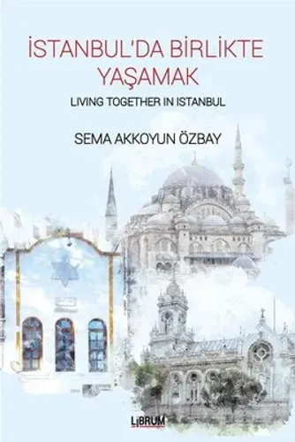 İstanbul'da Birlikte Yaşamak-Living Together In Istanbul