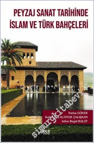 Peyzaj Sanat Tarihinde İslam ve Türk Bahçeleri -         2022