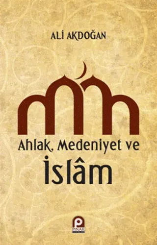 Ahlak Medeniyet ve islam