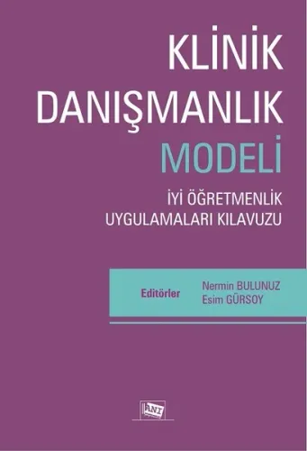 Klinik Danışmanlık Modeli; İyi Öğretmenlik Uygulamaları Kılavuzu