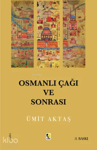 Osmanlı Çağı ve Sonrası
