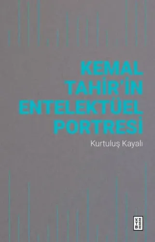 Kemal Tahir'in Entelektüel Portresi