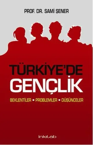 Türkiye'de Gençlik; Beklentiler Problemler Düşünceler