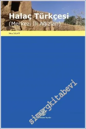 Halaç Türkçesi ( Merkezi İli Ağızları ) -         2021
