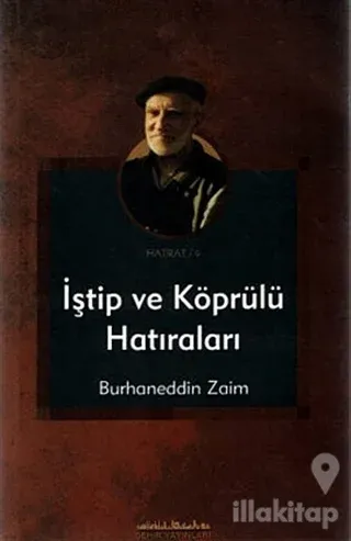 İştip ve Köprülü Hatıraları
