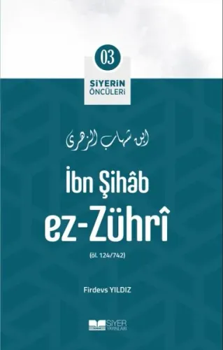 Siyerin Öncüleri 03 - İbn Şihab Ez Zühri