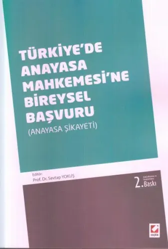 Türkiye'de Anayasa Mahkemesi'ne Bireysel Başvuru (Anayasa Şikayeti)