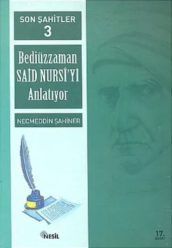 Son Şahitler Bediüzzaman Said Nursi'yi Anlatıyor 3. Kitap