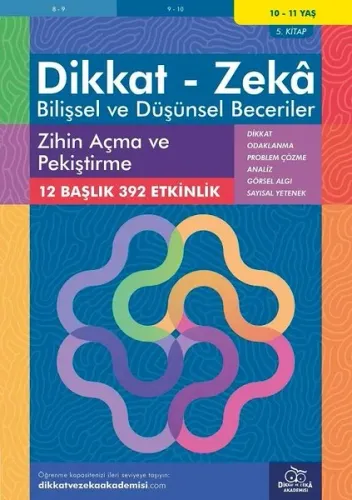 Zihin Açma ve Pekiştirme ( 10 - 11 Yaş 5 Kitap, 392 Etkinlik );Dikkat – Zekâ & Bilişsel ve Düşünsel Beceriler