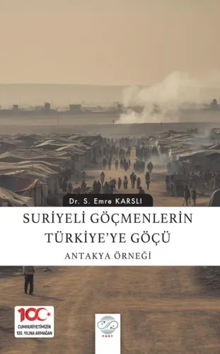 SURİYELİ GÖÇMENLERİN TÜRKİYE’YE GÖÇÜ: ANTAKYA ÖRNEĞİ
