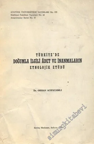 Türkiye'de Doğumla İlgili Adet ve İnanmaların Etnolojik Etüdü -        1974