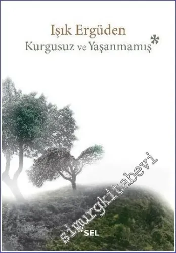 Kurgusuz ve Yaşanmamış - 2019