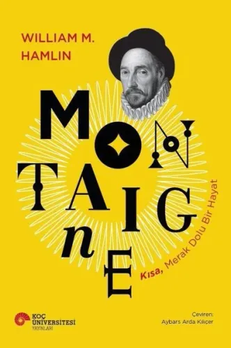 Montaigne Kısa Merak Dolu Bir Hayat