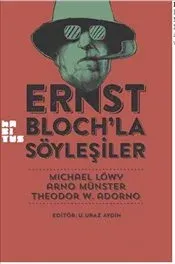 Ernst Bloch'la Söyleşiler