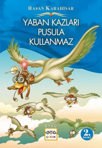 Yaban Kazları Pusula Kullanmaz