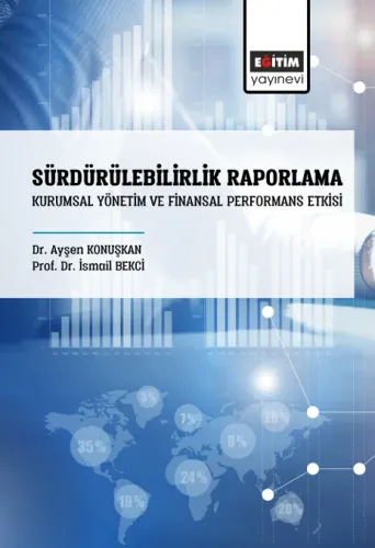 Sürdürülebilirlik Raporlama Kurumsal Yönetim Ve Finansal Performans Etkisi (E-Kitap)