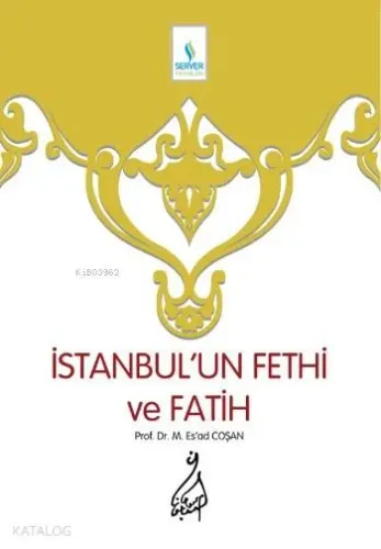 İstanbul'un Fethi ve Fatih - Sert Cilt
