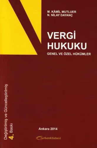 Vergi Hukuku Genel ve Özel Hükümler Kamil Mutluer