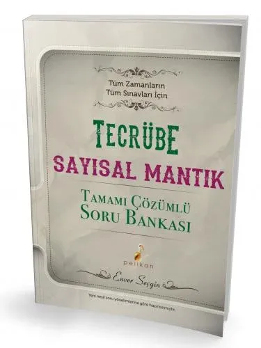 Pelikan Tecrübe Sayısal Mantık Tamamı Çözümlü Soru Bankası