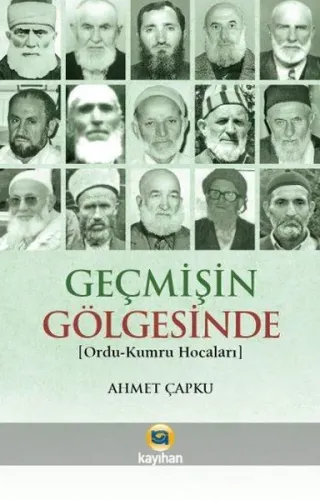 Geçmişin Gölgesinde; (Ordu-Kumru Hocaları)